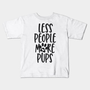 Less People More Pups Kids T-Shirt